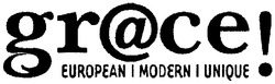 Свідоцтво торговельну марку № 127595 (заявка m200907056): grace european i modern i unique!; gr@ce