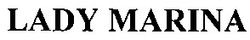 Свідоцтво торговельну марку № 70212 (заявка m200504655): lady marina