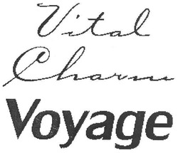 Свідоцтво торговельну марку № 153972 (заявка m201013508): vitl charm voyage; vital