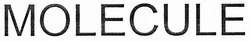 Заявка на торговельну марку № m201817367: molecule