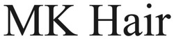 Заявка на торговельну марку № m202517000: мк; mk hair