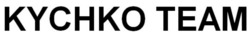 Заявка на торговельну марку № m202516325: теам; kychko team