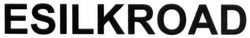 Свідоцтво торговельну марку № 255998 (заявка m201711402): esilkroad