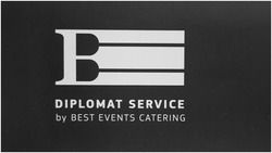 Свідоцтво торговельну марку № 308784 (заявка m201933504): diplomat service by best events catering; в
