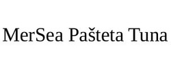 Свідоцтво торговельну марку № 289494 (заявка m201901482): mersea pasteta tuna; mer sea
