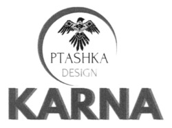Заявка на торговельну марку № m202322232: ptashka design karna