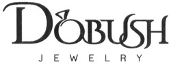 Свідоцтво торговельну марку № 284666 (заявка m201819032): dobush jewelry
