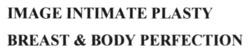 Заявка на торговельну марку № m202521086: image intimate plasty breast & body perfection