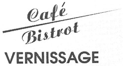 Заявка на торговельну марку № m200916274: cafe bistrot vernissage