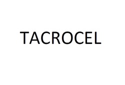 Заявка на торговельну марку № m202404721: tacrocel