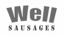 Заявка на торговельну марку № m202316696: well sausages