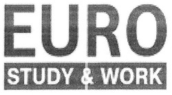 Заявка на торговельну марку № m201805262: euro study&work; study work