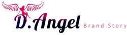 Заявка на торговельну марку № m201108765: d.angel brand story