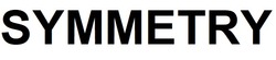 Заявка на торговельну марку № m202512584: symmetry