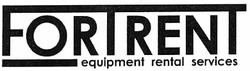Свідоцтво торговельну марку № 184728 (заявка m201303651): fortrent; equipment rental services