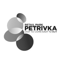 Свідоцтво торговельну марку № 247338 (заявка m201800489): retail park petrivka; easy to come easy to buy