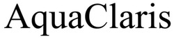 Заявка на торговельну марку № m202519109: aqua claris; aquaclaris