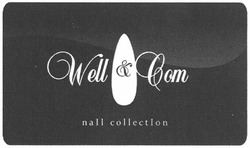 Свідоцтво торговельну марку № 162421 (заявка m201119836): well & com; wellcom; nail collection