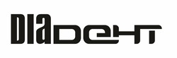 Заявка на торговельну марку № m202608173: dia deht; дент; dia deнт; diadeht