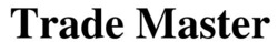 Заявка на торговельну марку № m202518693: trade master