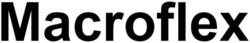 Заявка на торговельну марку № m202513572: macroflex