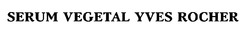 Свідоцтво торговельну марку № 25972 (заявка 99103747): serum vegetal yves rocher