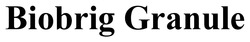 Заявка на торговельну марку № m202607204: biobrig granule