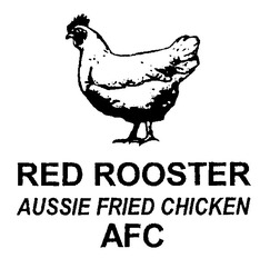 Заявка на торговельну марку № 98051831: red rooster aussie fried chicken afc