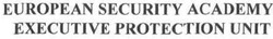 Заявка на торговельну марку № m201819840: european security academy executive protection unit
