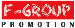 Свідоцтво торговельну марку № 104689 (заявка m200714864): f-group; promotion
