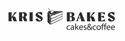 Заявка на торговельну марку № m202406741: kris bakes cakes&coffee