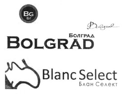 Свідоцтво торговельну марку № 184566 (заявка m201222220): бг; болград; блан селект; bg; blanc select; bolgrad