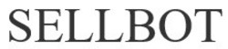 Свідоцтво торговельну марку № 315232 (заявка m202009871): sellbot