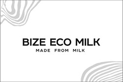 Свідоцтво торговельну марку № 320627 (заявка m202009935): bize eco milk made from milk; есо