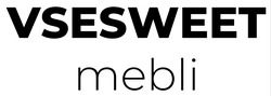 Заявка на торговельну марку № m202522506: mebli; vsesweet
