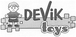 Свідоцтво торговельну марку № 82702 (заявка m200607224): devik; toys