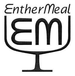 Свідоцтво торговельну марку № 282128 (заявка m201820164): enthermeal; enther meal; em; ем