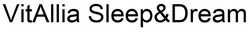 Заявка на торговельну марку № m202510059: vitallia sleep&dream