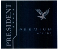 Свідоцтво торговельну марку № 226411 (заявка m201523622): president; premium accent