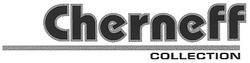 Свідоцтво торговельну марку № 40180 (заявка 2002097789): cherneff; collection