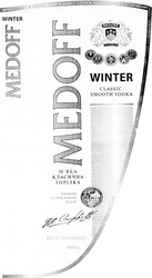 Заявка на торговельну марку № m201100710: winter; medoff; classic smooth vodka; м'яка класична горілка; мяка; очищено та пом'якшено медом; помякшено