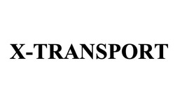 Заявка на торговельну марку № m202407633: х; x transport; x-transport