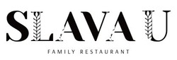 Заявка на торговельну марку № m202316760: slava u family restaurant