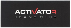Свідоцтво торговельну марку № 125408 (заявка m200902217): activator; jeans club