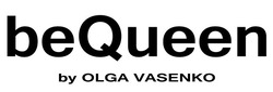 Свідоцтво торговельну марку № 328192 (заявка m202106120): bequeen by olga vasenko; be queen