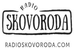 Свідоцтво торговельну марку № 220302 (заявка m201614846В): radio skovoroda; radioskovoroda.com