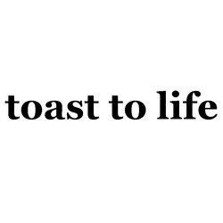 Свідоцтво торговельну марку № 273343 (заявка m201806687): toast to life