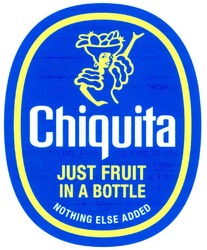 Свідоцтво торговельну марку № 138531 (заявка m201001458): chiquita; just fruit in a bottle; nothing else added