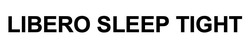 Заявка на торговельну марку № m202201428: libero sleep tight