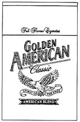 Свідоцтво торговельну марку № 12841 (заявка 94124509): golden american classic spirit of the free american blend